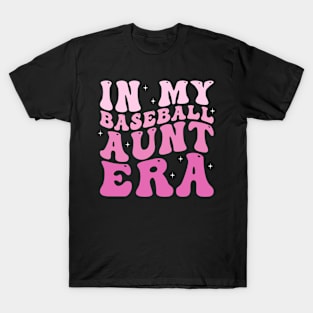 In my baseball aunt era T-Shirt